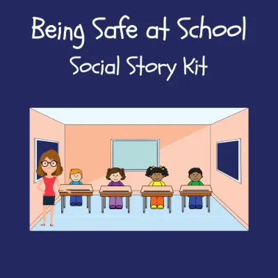 Being Safe at School Social Story Kit kit cover