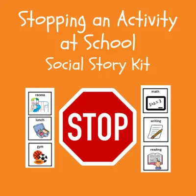 Stopping an Activity at School Social Story Kit kit cover