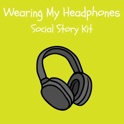 Wearing My Headphones Social Story Kit kit cover